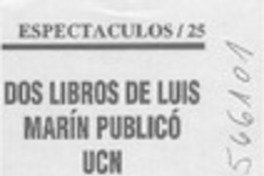Dos libros de Luis Marín publicó UCN recientemente+  [artículo]