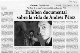 Exhiben documental sobre la vida de Andrés Pérez  [artículo] Andrea González