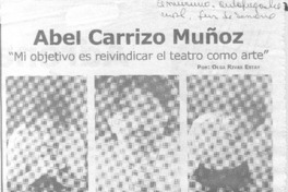 Abel Carrizo Muñoz "Mi objetivo es reivindicar el teatro como arte" (entrevistas)