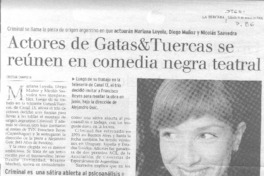 Actores de Gatas&Tuercas se reúnen en comedia negra teatral.