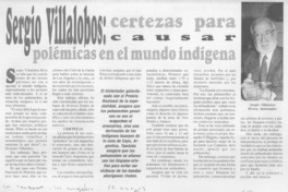 Sergio Villalobos, certezas para causar polémicas en el mundo indígena  [artículo]