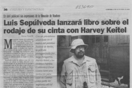 Luis Sepúlveda lanzará libro sobre el rodaje de su cinta con Harvey Keitel  [artículo] Rafael Valle M.