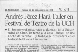 Andrés Pérez hará taller en festival de teatro de la UCH  [artículo].