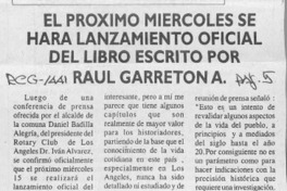 El próximo miércoles se hará lazamiento oficial del libro escrito por Raúl Garretón  [artículo].
