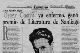 Oscar Castro, ya enfermo, ganó premio de literatura de Santiago  [artículo].