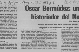 Oscar Bermúdez, un gran historiador del norte  [artículo] Ennio Bucci Abalos.