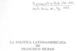 La política latinoamericana de Francisco Bilbao