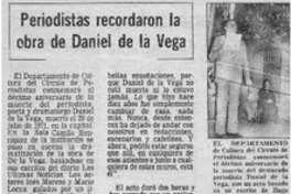 Periodistas recordaron la obra de Daniel de la Vega.