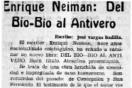 Enrique Neiman, Del Bío-Bío al antivero