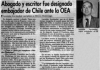 Abogado y escritor fue designado embajador de Chile ante la OEA : [entrevistas]