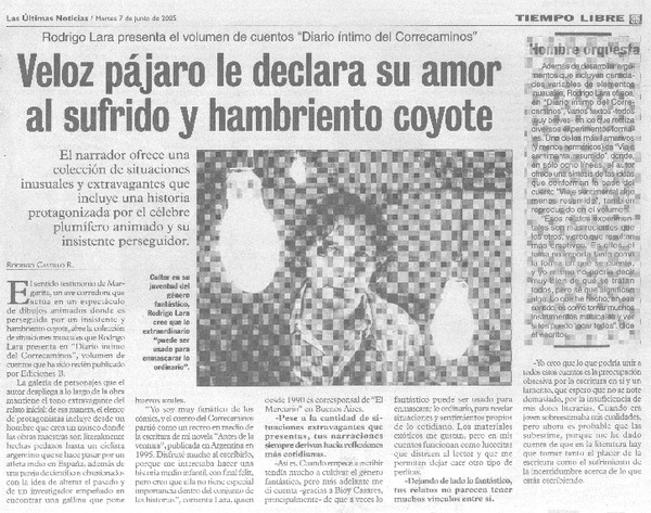 Rodrigo Lara presenta el volumen de cuentos "Diario íntimo del Correcamino" : veloz pájaro le declara su amor al sufrido y hambriento coyote