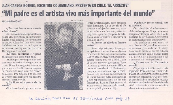 Juan Carlos Botero, escritor colombiano, presenta en Chile "el Arrecife" : "Mi padre es el artista vivo más importante del mundo"