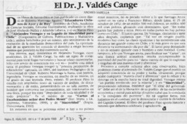 El Dr. J. Valdés Cange  [artículo] Andrés Sabella.