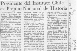 Presidente del Instituto Chile es Premio Nacional de Historia  [artículo].