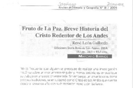 Fruto de la Paz : breve historia del Cristo Redentor de Los Andes René León Gallardo  [artículo] / Marciano Barrios.