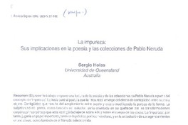 La impureza: sus implicaciones en la poesía y las colecciones de Pablo Neruda  [artículo]Sergio Holas.