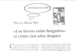 Los héroes están fatigados  [artículo] Miguel Rojas Mix.