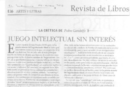 Juego intelectual siin interés  [artículo] Pedro Gandolfo.