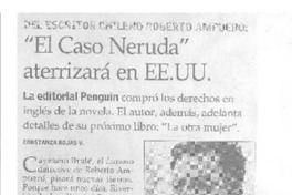 "El caso Neruda" aterrizará en EE.UU.  [artículo] Constanza Rojas V.