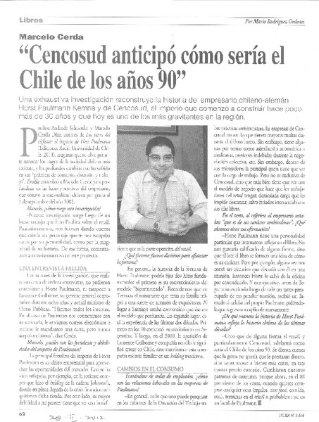 "Cencosud anticipó cómo sería el Chile de los años 90" (entrevista)  [artículo] Mario Rodríguez Órdenes.