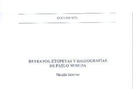 Retratos, etopeyas y hagiografías de Pablo Neruda  [artículo] Nicolás Salerno.