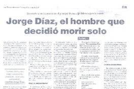 Jorge Díaz, el hombre que decidió morir solo  [artículo]Joaquín Riveros Bustos.