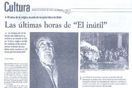 Las últimas horas de "El inútil"  [artículo] Javier García.