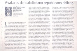 Avatares del catolicismo republicano chileno  [artículo] Santiago Aránguiz Pinto.