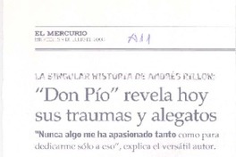 "Don Pío" revela hoy sus traumas y alegatos  [artículo] Constanza Rojas.