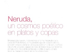 Neruda, un cosmos poético en platos y copas  [artículo] Hugo García Robles.