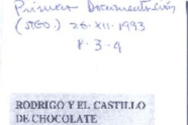Rodrigo y el castillo de chocolate  [artículo] Jorge Montealegre.