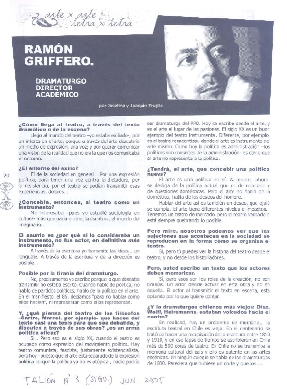 Ramón Griffero : dramaturgo director, académico [entrevista] [artículo] Josefina y Joaquín Trujillo.