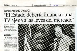 "El Estado debería financiar una TV ajena a las leyes del mercado"  [artículo] Alvaro Peña.