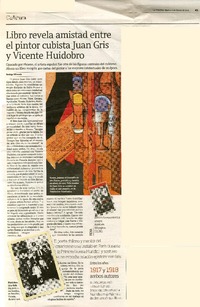 Libro revela amistad entre el pintor cubista Juan Gris y Vicente Huidobro  [artículo] Rodrigo Miranda.