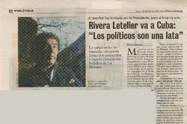 Rivera Letelier va a Cuba: "los políticos son una lata" [entrevista]  [artículo] Mónica Nanjari.