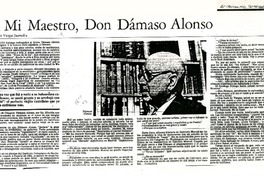 A mi maestro, don Dámaso Alonso  [artículo] Luis Vargas Saavedra.