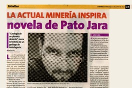La actual minería inspira novela de Pato Jara.  [artículo]