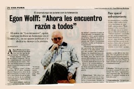 Egon Wolff: "Ahora les encuentro razón a todos"  [artículo] Jazmín Lolas E.