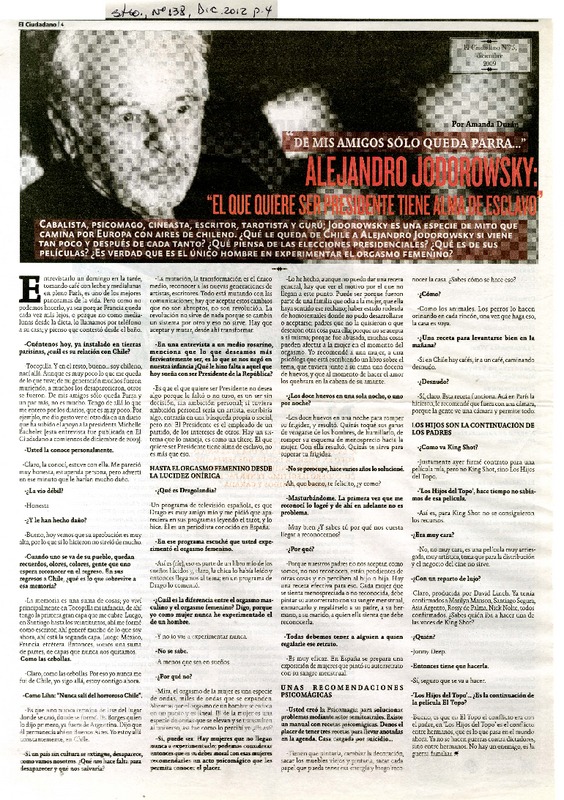 Alejandro Jodorowky: "El que quiere ser presidente tiene alma de esclavo"  [artículo] Amanda Durán