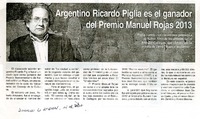 Argentino Ricardo Piglia es el ganador del Premio Manuel Rojas 2013  [artículo]