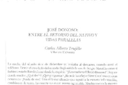 José Donoso, entre "El retorno del nativo" y "Vidas paralelas"  [artículo] Carlos Alberto Trujillo.