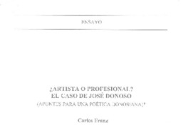 ¿Artista o profesional? el caso de José Donoso  [artículo] Carlos Franz.