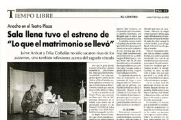 Sala llena tuvo el estreno de "Lo que el matrimonio se llevó"  [artículo] Manuel Herrera.