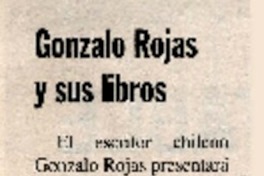 Gonzalo Rojas y sus libros.  [artículo]