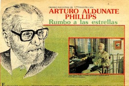 Arturo Aldunate Phillips, rumbo a las estrellas.  [artículo]