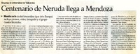 Centenario de Neruda llega a Mendoza.  [artículo]