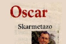 Oscar Skarmetazo  [artículo]Cristián Campos.