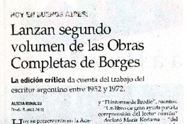 Lanzan segundo volumen de las Obras Completas de Borges  [artículo] Alicia Rinaldi.