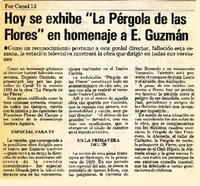 Hoy se exhibe "La pérgola de las flores" en homenaje a E. Guzmán  [artículo].