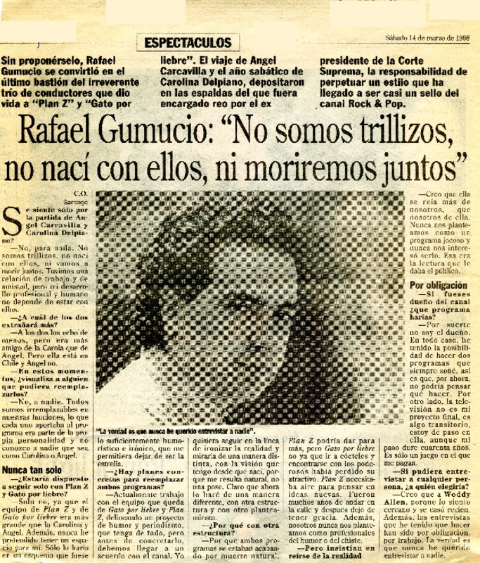 Rafael Gumucio: "no somos trillizos, no nací con ellos, ni moriremos juntos"  [artículo] C. O.